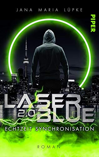 Laser Blue 2.0 – Echtzeit Synchronisation (Breakdown-Trilogie 2): Dystopischer Roman | Rasante, humorvolle Dystopie um ein übermächtiges Medienunternehmen