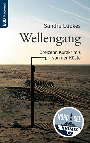 Wellengang: Dreizehn Kurzkrimis von der Küste