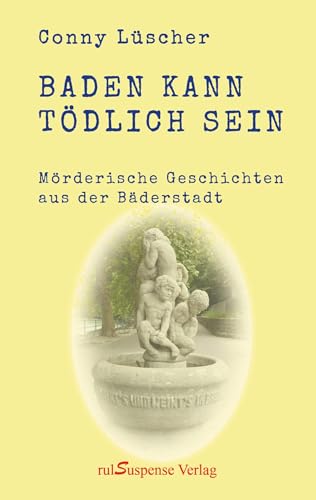 Baden kann tödlich sein von rulSuspense Verlag