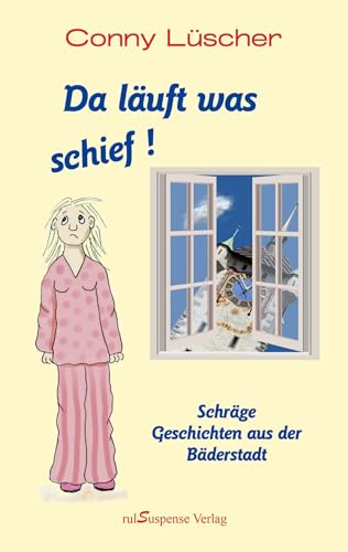 Da läuft was schief! von rulSuspense Verlag