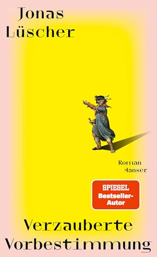 Verzauberte Vorbestimmung: Roman von Carl Hanser Verlag GmbH & Co. KG