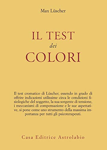 Il test dei colori - mit farbigen Testpapieren (italienisch) (Psiche e coscienza)