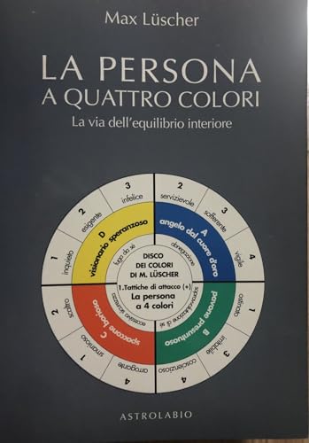 La persona a quattro colori. La via dell'equilibrio interiore (Il lavoro sul corpo e sulla mente)