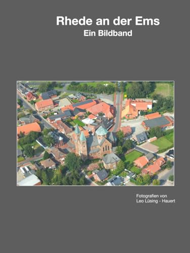 Rhede an der Ems: Ein Bildband von Independently published