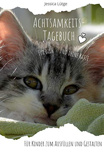 Achtsamkeitstagebuch für dich und deine Katze: Für Kinder zum Ausfüllen und Gestalten von Books on Demand GmbH