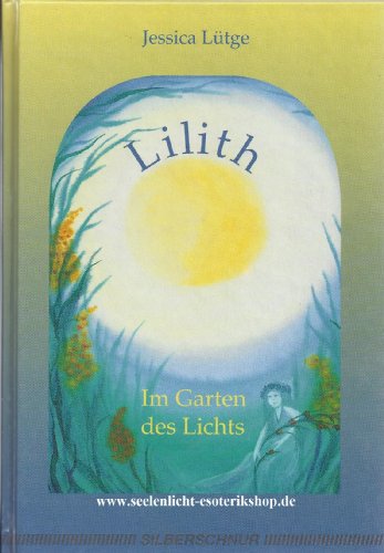 Lilith: Im Garten des Lichts