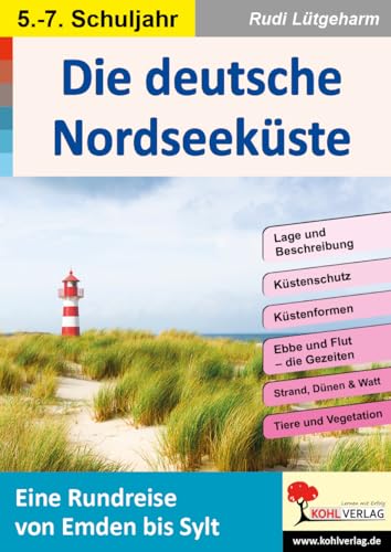 Die deutsche Nordseeküste / SEK: Eine Rundreise von Emden bis Sylt von KOHL VERLAG Der Verlag mit dem Baum