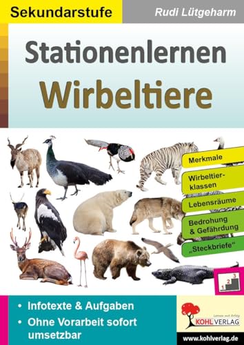 Stationenlernen Wirbeltiere: Übersichtliche Aufgabenkarten für die Sekundarstufe von KOHL VERLAG Der Verlag mit dem Baum