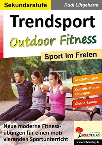 Trendsport Outdoor Fitness: Sport im Freien