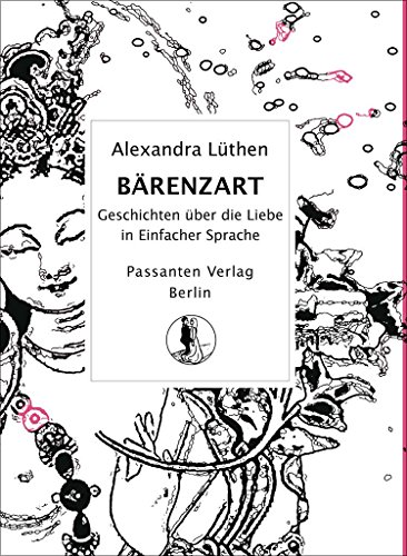 Bärenzart: Geschichten über die Liebe in Einfacher Sprache Bärenzart: Geschichten über die Liebe in Einfacher Sprache