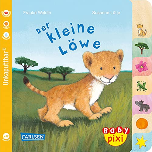 Baby Pixi (unkaputtbar) 104: Der kleine Löwe: Ein Baby-Buch mit farbigem Register ab 1 Jahr (104)