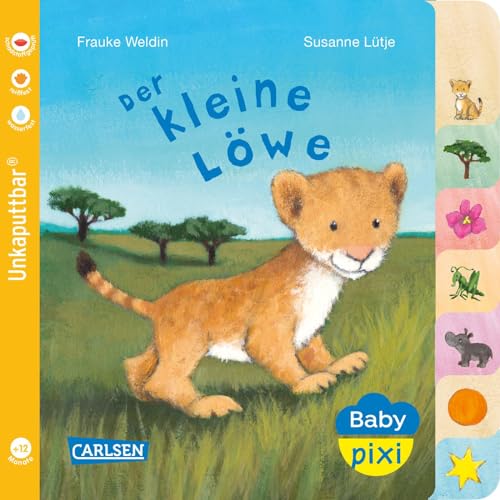 Baby Pixi (unkaputtbar) 104: Der kleine Löwe: Ein Baby-Buch mit farbigem Register ab 1 Jahr (104)