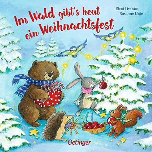 Im Wald gibt's heut ein Weihnachtsfest: Pappbilderbuch mit Weihnachts-Wohlfühlgarantie