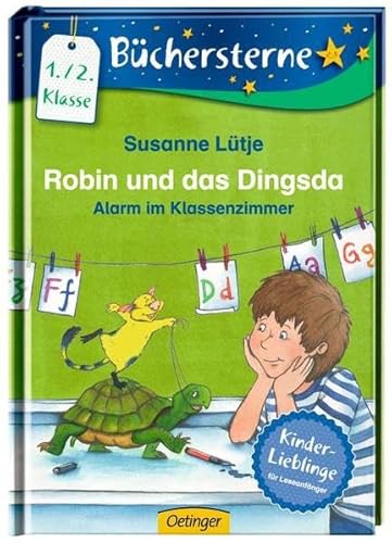 Robin und das Dingsda. Alarm im Klassenzimmer: Büchersterne. 1./2. Klasse von Oetinger