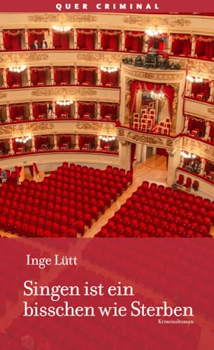Singen ist ein bisschen wie Sterben: Kriminalroman von Quer Verlag GmbH