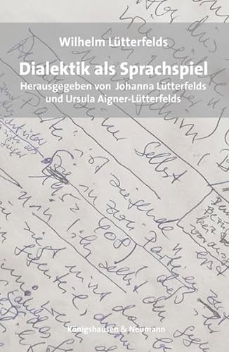 Dialektik als Sprachspiel von Knigshausen & Neumann
