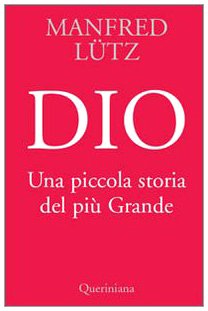 Dio. Una piccola storia del più Grande (Books) von Queriniana