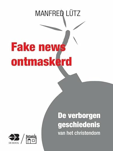Fake news ontmaskerd: de verborgen geschiedenis van het christendom von ABC Uitgeverij