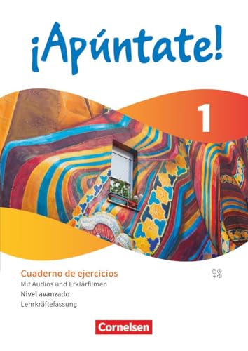 ¡Apúntate!|NULL|Spanisch als 2. Fremdsprache - Ausgabe 2024|Band 1|Nivel avanzado - Lernjahr 1|NULL|Cuaderno de ejercicios - Lehrkräftefassung|Mit Audios und Erklärfilmen von Cornelsen Verlag