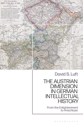 Austrian Dimension in German Intellectual History, The: From the Enlightenment to Anschluss