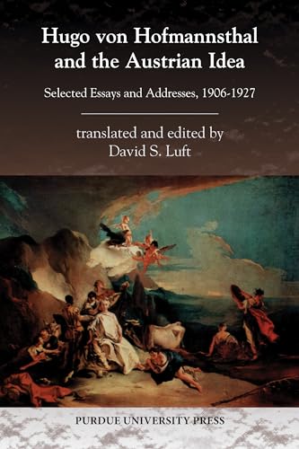 Hugo von Hofmannsthal and the Austrian Idea: Selected Essays and Addresses, 1906-1927 (Central European Studies)