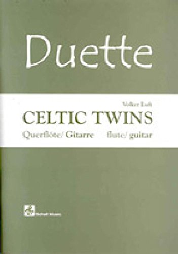 Duette: Celtic Twins-für Querflöte und Gitarre: Ausgabe für Querflöte/ Gitarre (Flute/ Guitar) (Querflöte Noten: Musik für Flöte)