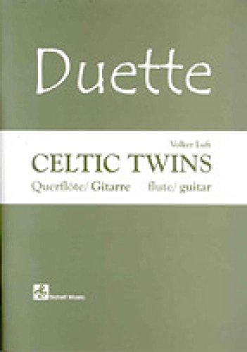 Duette: Celtic Twins: Ausgabe für Querflöte/ Gitarre (Flute/ Guitar) (Querflöte Noten: Musik für Flöte)