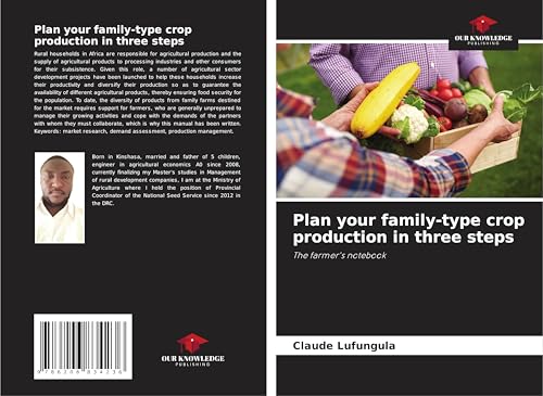 Plan your family-type crop production in three steps: The farmer's notebook von Our Knowledge Publishing