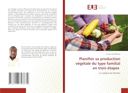 Planifier sa production végétale du type familial en trois étapes: Le calepin du fermier von Éditions universitaires européennes