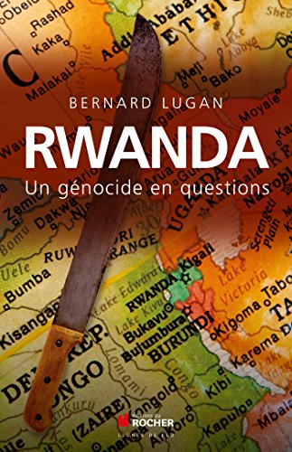 Rwanda : un génocide en questions: un génocide en questions von Editions du Rocher