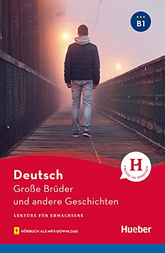 Große Brüder und andere Geschichten: Lektüre mit Audios online (Lektüre für Erwachsene) von Hueber