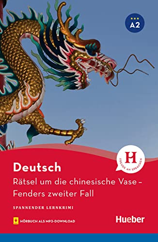 Rätsel um die chinesische Vase: Fenders zweiter Fall / Lektüre mit Audios online: Spannender Lernkrimi von Hueber