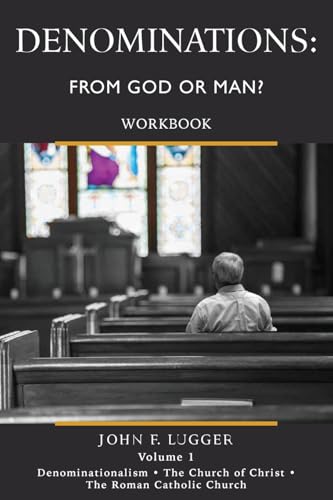 Denominations: From God or Man? Workbook Volume 1 von Spiritbuilding.com