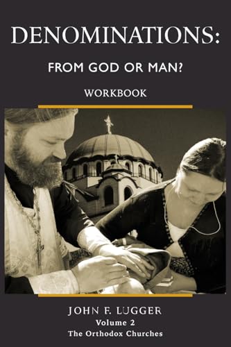 Denominations: From God or Man? Workbook - Volume 2 von Spiritbuilding.com