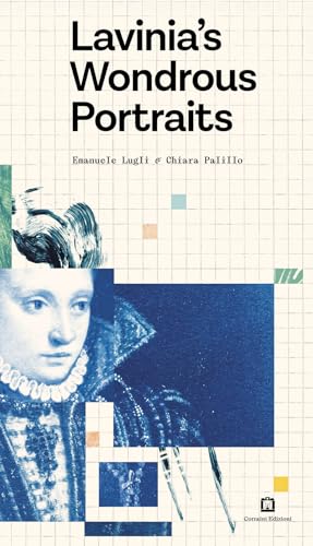 Lavinia's wondrous portraits. Ediz. illustrata von Corraini