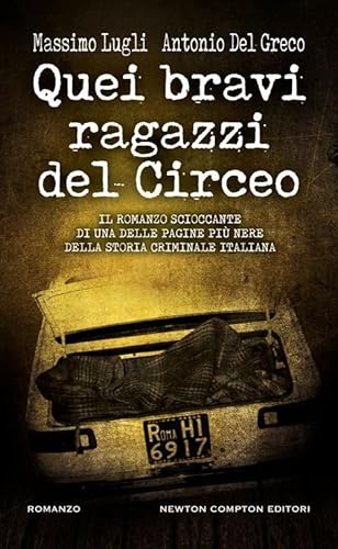Quei bravi ragazzi del Circeo (Gli insuperabili Gold) von Newton Compton Editori