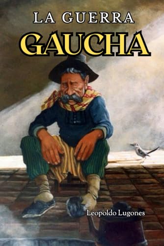 LA GUERRA GAUCHA von Independently published
