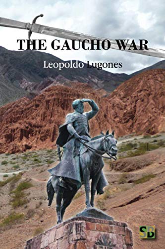 The Gaucho War von Sojourner Books