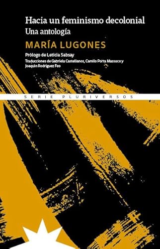 Hacia un feminismo decolonial: Una antología von Eterna Cadencia SL