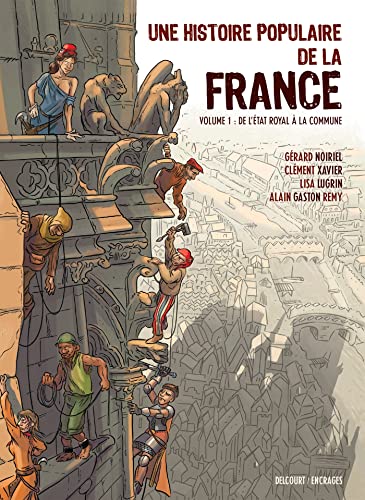 Une Histoire populaire de la France T01: De l'État royal à la Commune