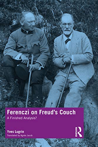 Ferenczi on Freud’s Couch: Deciphering the Transmission of Psychoanalysis von Routledge