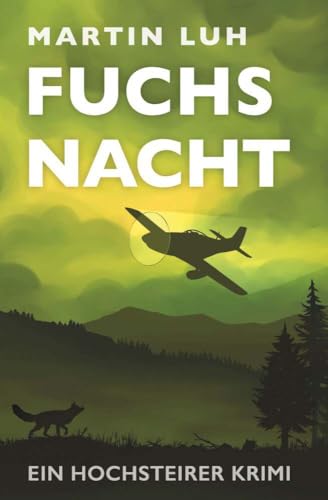 Fuchsnacht - Ein Hochsteirer Krimi von Buchschmiede