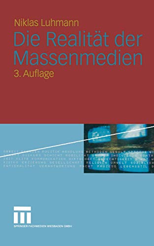Die Realität der Massenmedien Die Realität der Massenmedien