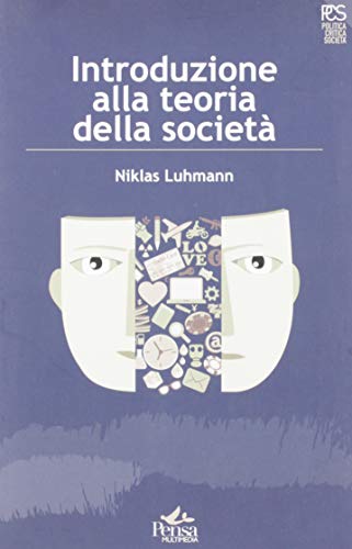 Introduzione alla teoria della società (Politica, critica, società) von Pensa Multimedia