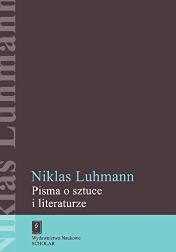 Pisma o sztuce i literaturze (HUMANISTYKA EUROPEJSKA) von Scholar