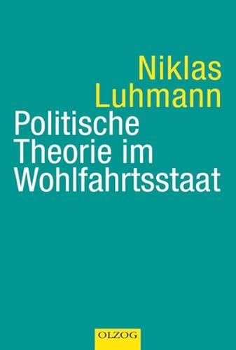 Politische Theorie im Wohlfahrtsstaat: Mit einem Nachwort von Michael Hein