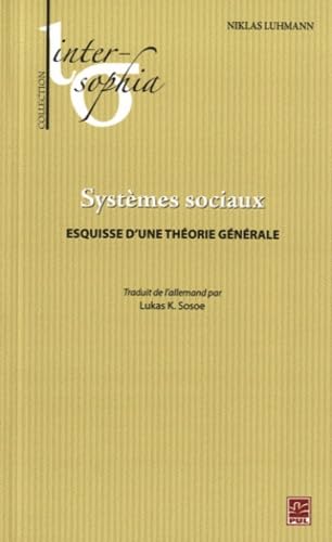 Systèmes sociaux : Esquisse d'une théorie générale Systèmes sociaux : Esquisse d'une théorie générale
