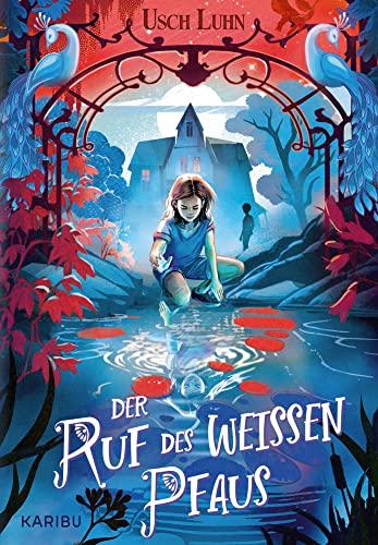 Der Ruf des weißen Pfaus: Eine fantastische Feen-Geschichte für Mädchen ab 9 Jahren