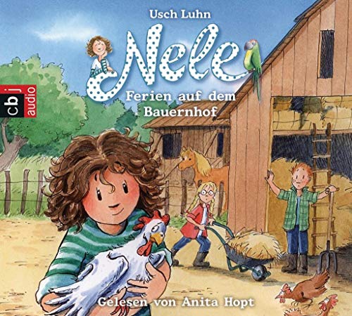 Nele - Ferien auf dem Bauernhof: Ungekürzte Lesung (Nele - Die Erzählbände, Band 14)