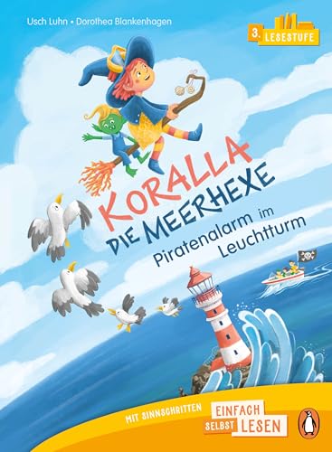 Penguin JUNIOR – Einfach selbst lesen: Koralla, die Meerhexe - Piratenalarm im Leuchtturm (Lesestufe 3): Erstlesebuch mit Geschichten in Sinnschritten ... Klasse. 3. Lesestufe für Kinder ab 6/7 Jahren
